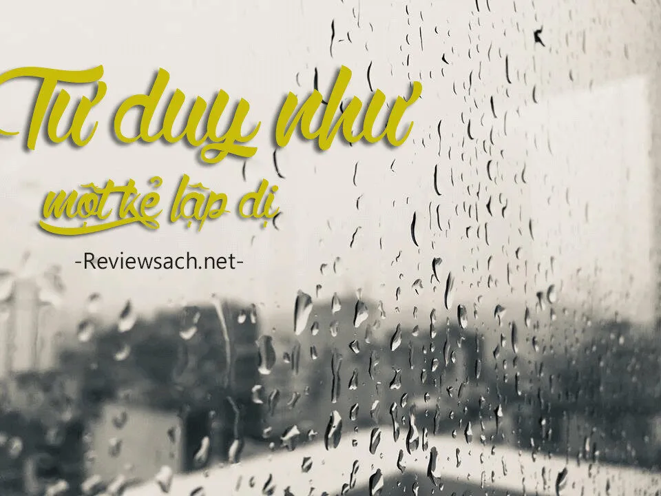 Tư duy như một kẻ lập dị – Mở khóa tư duy theo góc nhìn hài hước