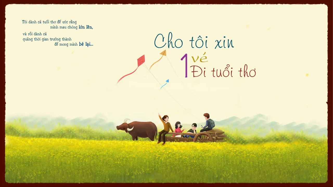 Cho tôi xin một vé về tuổi thơ – tấm vé dành cho sự trưởng thành