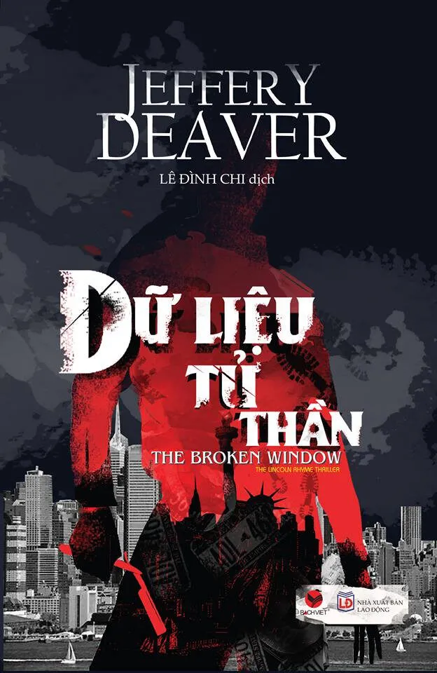 [Jeffery Deaver] Dữ liệu tử thần – Hãy cẩn thận với thông tin của bạn
