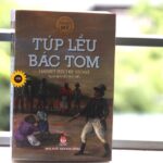 Túp lều bác Tom – Rúng động đến tận mai này!
